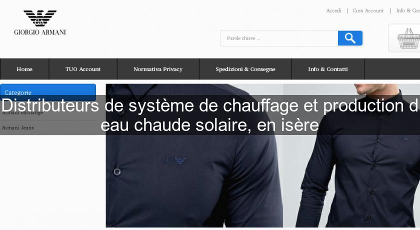 Distributeurs de système de chauffage et production d'eau chaude solaire, en isère Distributeurs de système de chauffage et production d'eau chaude solaire, en isère
