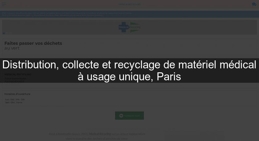 Distribution, collecte et recyclage de matériel médical à usage unique, Paris
