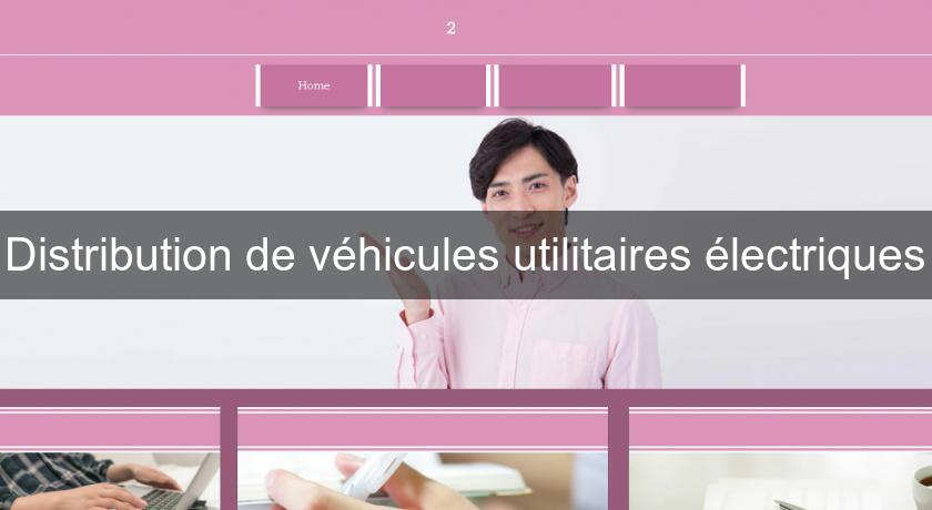 Distribution de véhicules utilitaires électriques