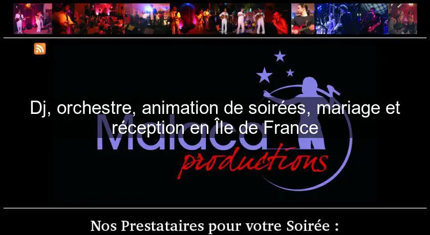 Dj, orchestre, animation de soirées, mariage et réception en Île de France