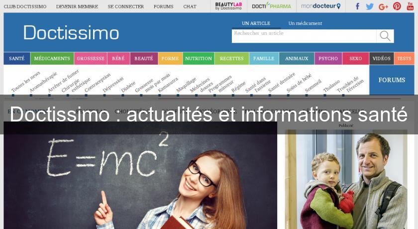 Doctissimo : actualités et informations santé Doctissimo : actualités et informations santé