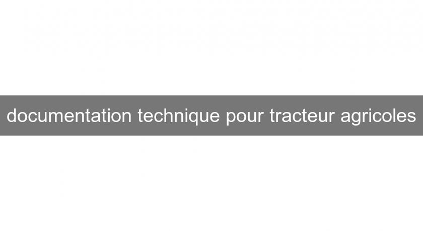 documentation technique pour tracteur agricoles