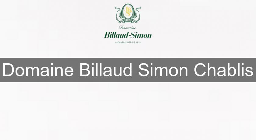 Domaine Billaud Simon Chablis