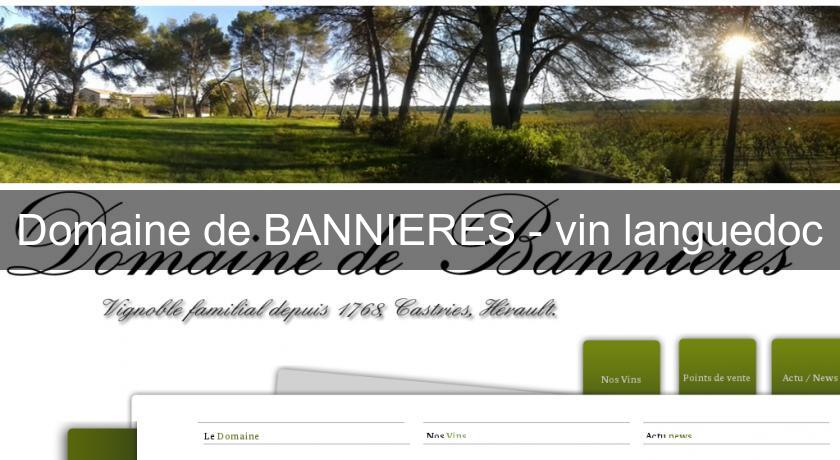 Domaine de BANNIERES - vin languedoc