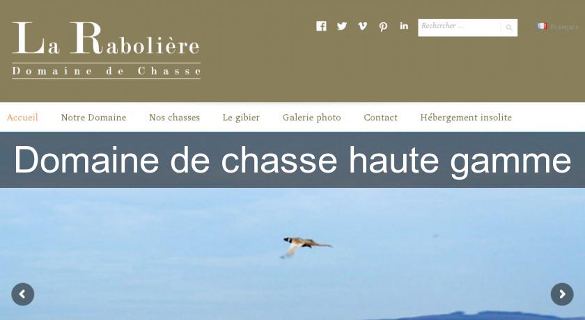 Domaine de chasse haute gamme