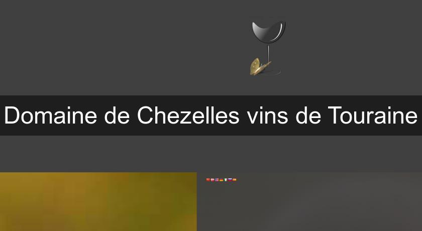 Domaine de Chezelles vins de Touraine Domaine de Chezelles vins de Touraine