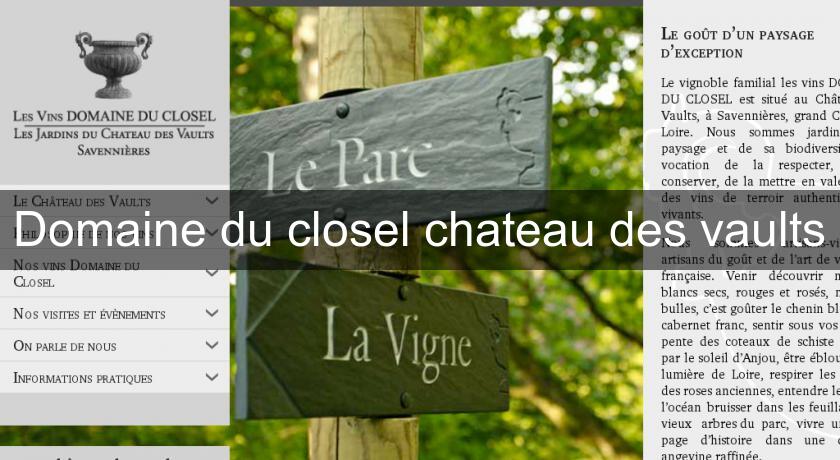 Domaine du closel chateau des vaults Domaine du closel chateau des vaults