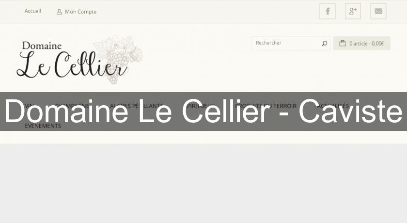 Domaine Le Cellier - Caviste