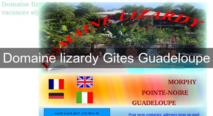 Domaine lizardy Gites Guadeloupe