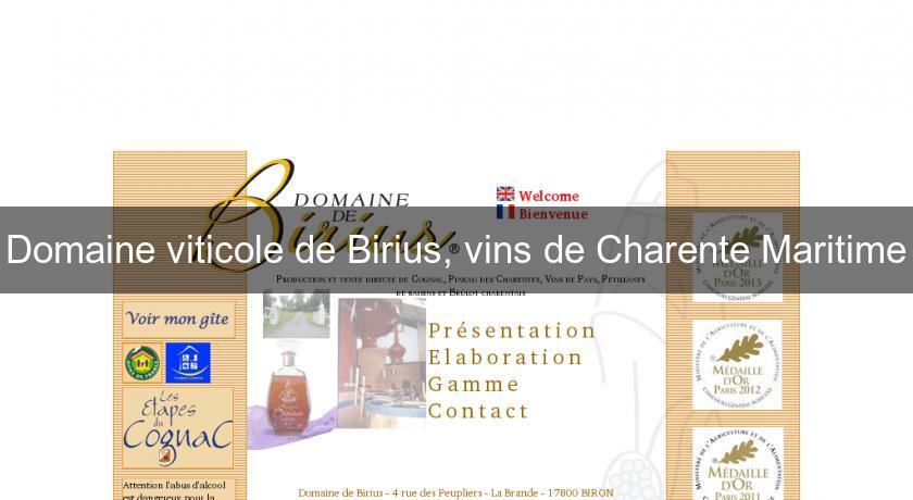 Domaine viticole de Birius, vins de Charente Maritime Domaine viticole de Birius, vins de Charente Maritime