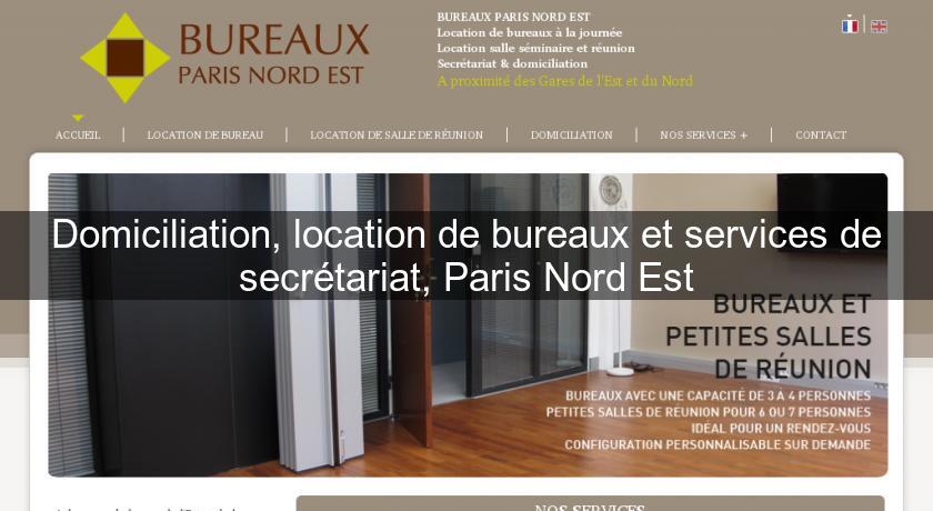 Domiciliation, location de bureaux et services de secrétariat, Paris Nord Est Domiciliation, location de bureaux et services de secrétariat, Paris Nord Est