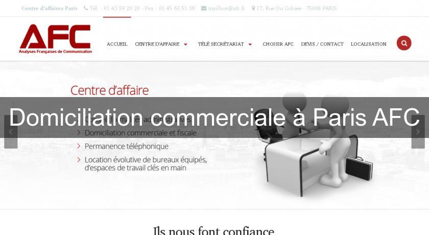 Domiciliation commerciale à Paris AFC Domiciliation commerciale à Paris AFC