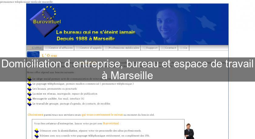 Domiciliation d'entreprise, bureau et espace de travail à Marseille Domiciliation d'entreprise, bureau et espace de travail à Marseille