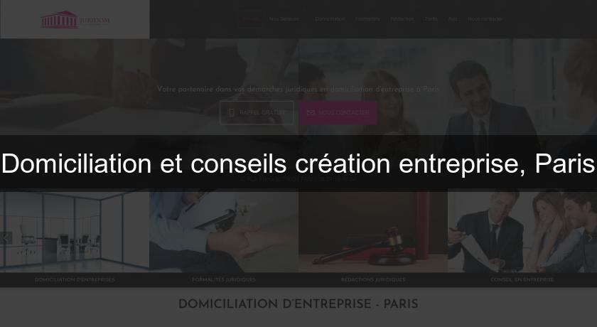 Domiciliation et conseils création entreprise, Paris Domiciliation et conseils création entreprise, Paris