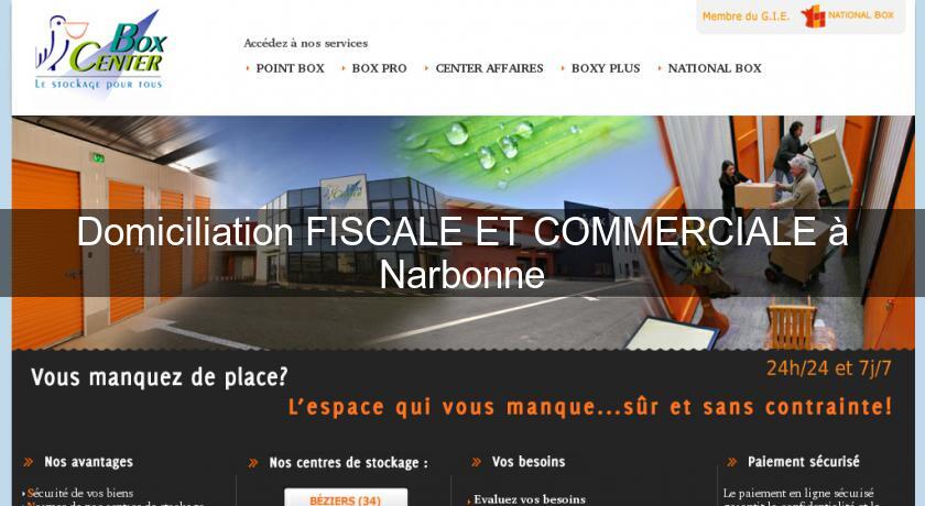 Domiciliation FISCALE ET COMMERCIALE à Narbonne Domiciliation FISCALE ET COMMERCIALE à Narbonne