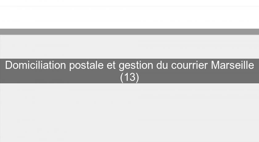 Domiciliation postale et gestion du courrier Marseille (13)