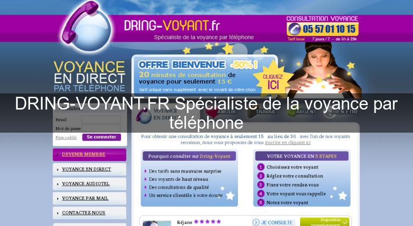DRING-VOYANT.FR Spécialiste de la voyance par téléphone DRING-VOYANT.FR Spécialiste de la voyance par téléphone