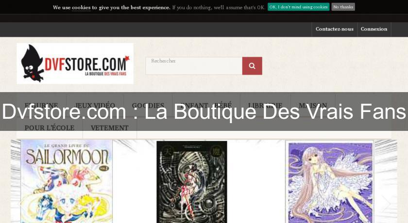 Dvfstore.com : La Boutique Des Vrais Fans Dvfstore.com : La Boutique Des Vrais Fans