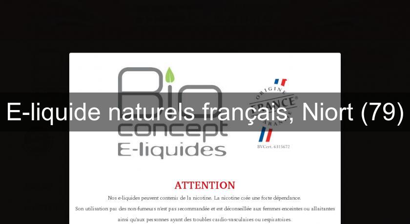 E-liquide naturels français, Niort (79)
