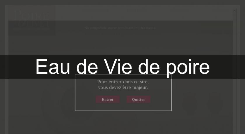 Eau de Vie de poire Eau de Vie de poire