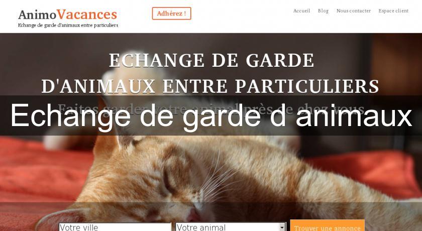 Echange de garde d'animaux