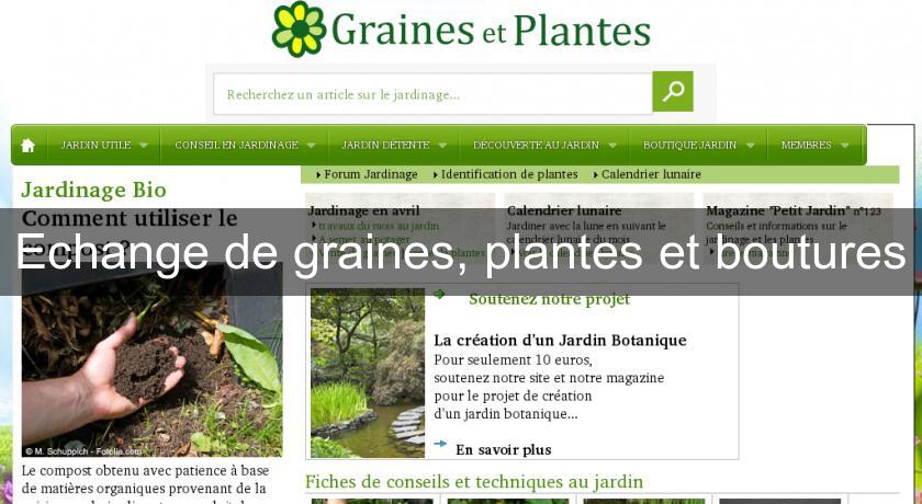 Echange de graines, plantes et boutures Echange de graines, plantes et boutures