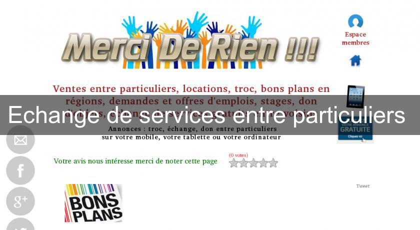 Echange de services entre particuliers Idées et Astuces