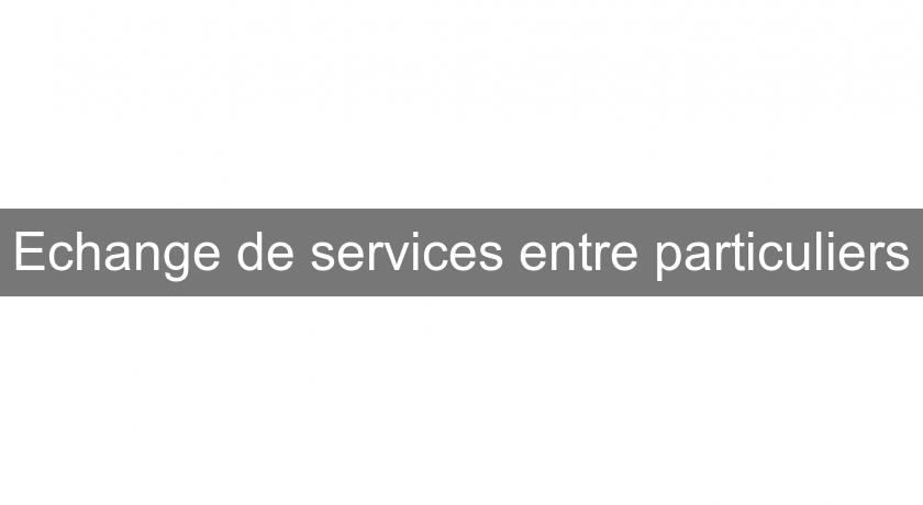 Echange de services entre particuliers