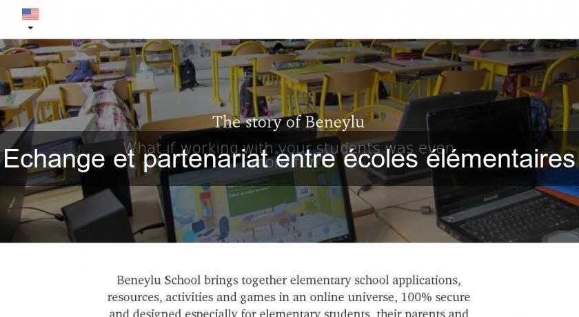 Echange et partenariat entre écoles élémentaires Echange et partenariat entre écoles élémentaires