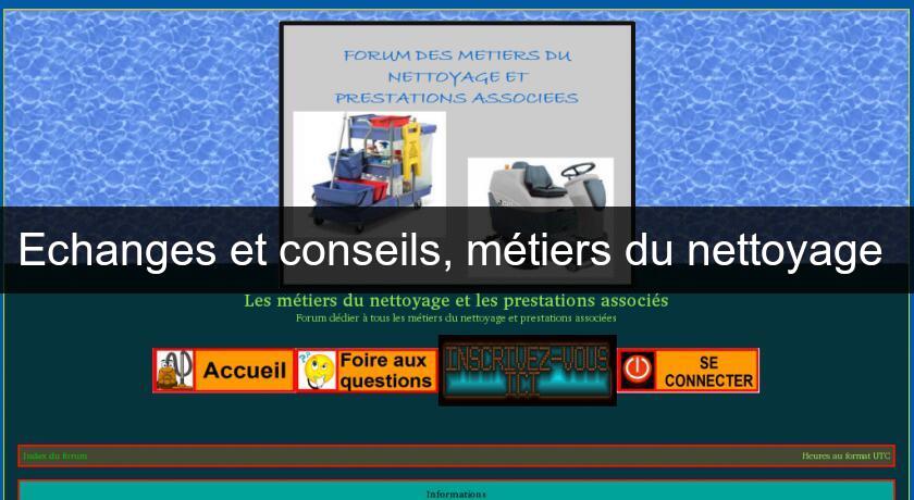 Echanges et conseils, métiers du nettoyage Echanges et conseils, métiers du nettoyage