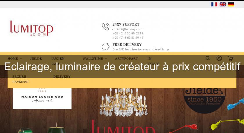 Eclairage, luminaire de créateur à prix compétitif