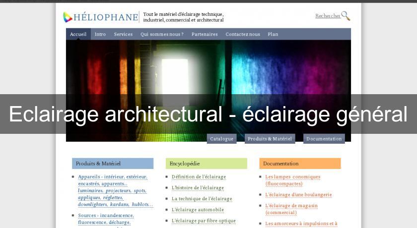 Eclairage architectural - éclairage général Eclairage architectural - éclairage général