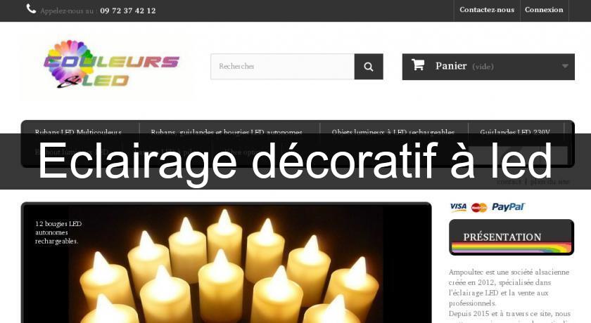 Eclairage décoratif à led Eclairage décoratif à led