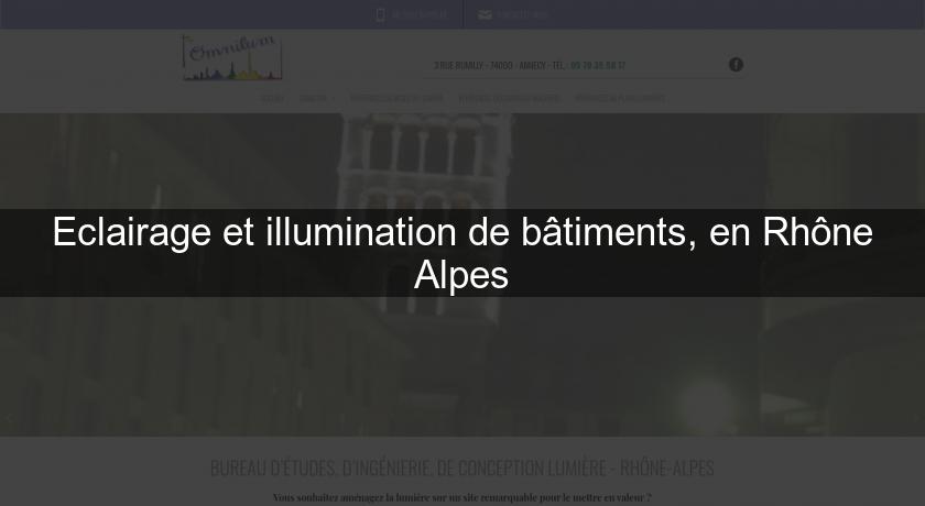 Eclairage et illumination de bâtiments, en Rhône Alpes