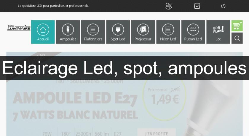 Eclairage Led, spot, ampoules