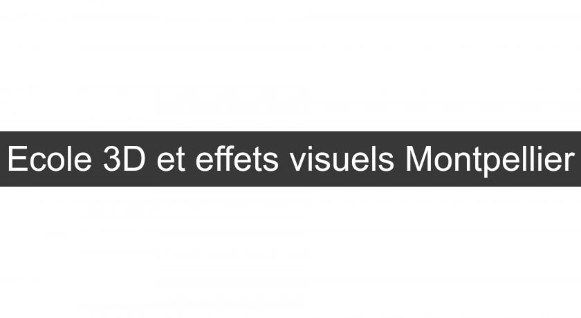 Ecole 3D et effets visuels Montpellier Ecole 3D et effets visuels Montpellier