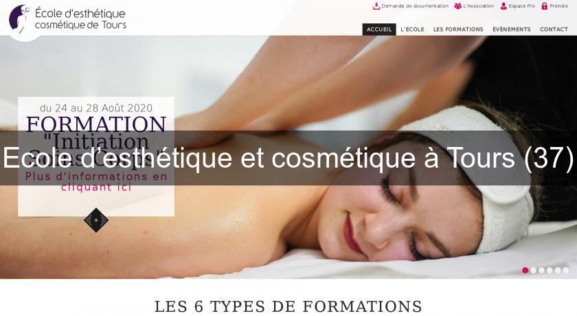 Ecole d’esthétique et cosmétique à Tours (37) Ecole d’esthétique et cosmétique à Tours (37)