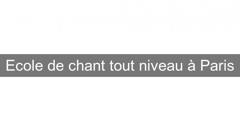 Ecole de chant tout niveau à Paris