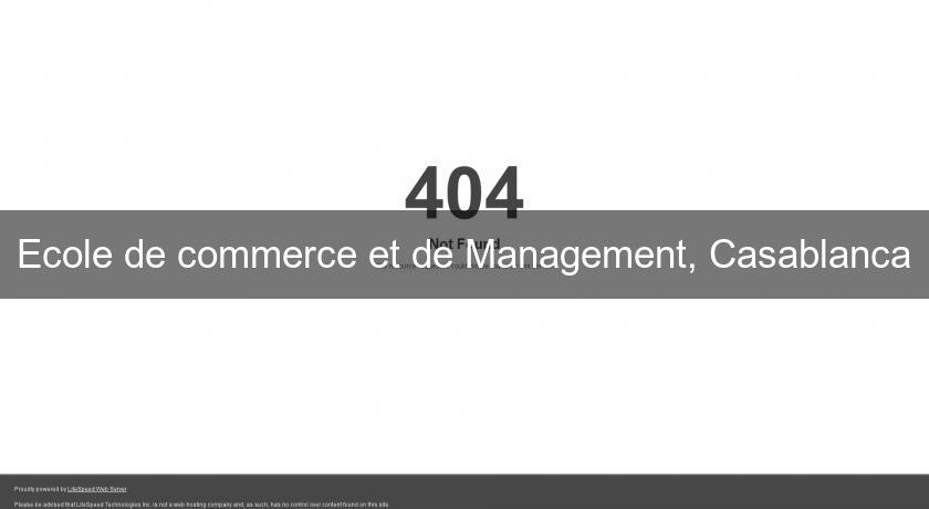 Ecole de commerce et de Management, Casablanca Ecole de commerce et de Management, Casablanca