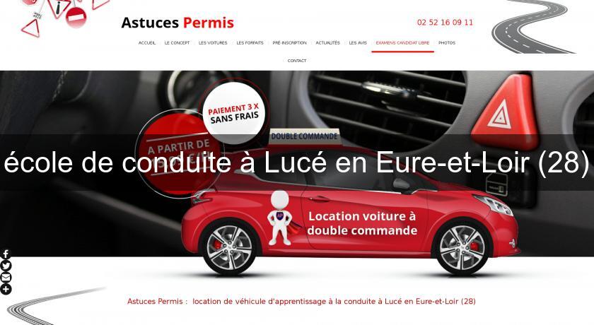 école de conduite à Lucé en Eure-et-Loir (28) école de conduite à Lucé en Eure-et-Loir (28)