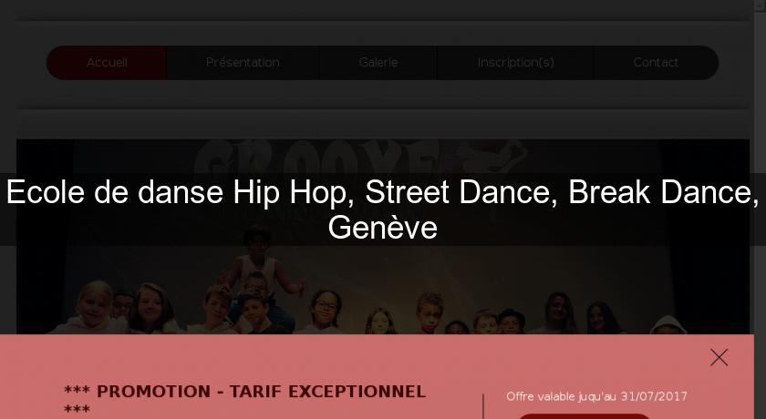 Ecole de danse Hip Hop, Street Dance, Break Dance, Genève