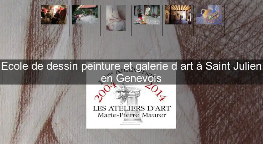 Ecole de dessin peinture et galerie d'art à Saint Julien en Genevois