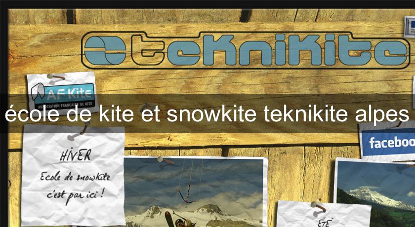 école de kite et snowkite teknikite alpes