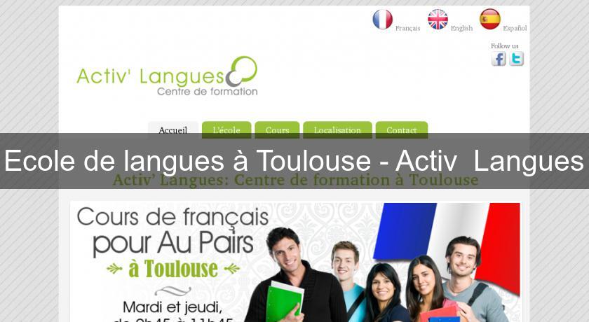 Ecole de langues à Toulouse - Activ' Langues Ecole de langues à Toulouse - Activ' Langues