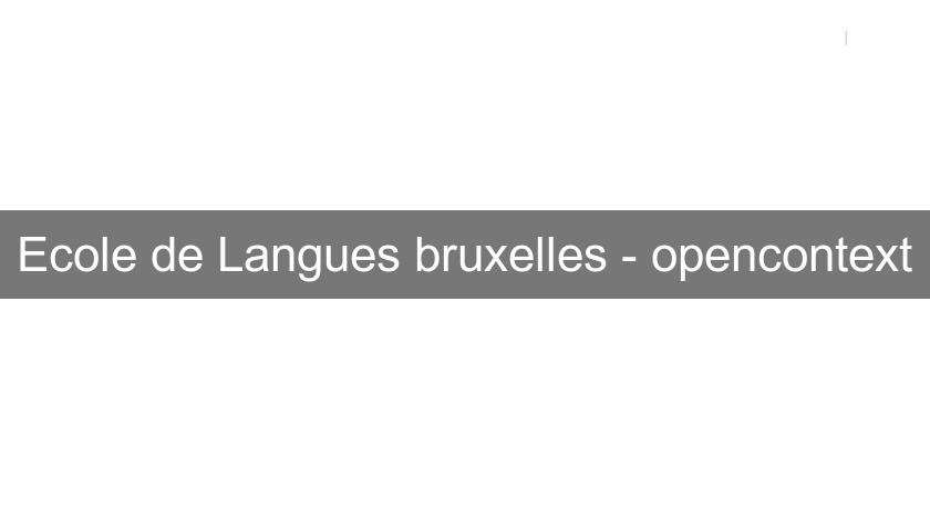 Ecole de Langues bruxelles - opencontext