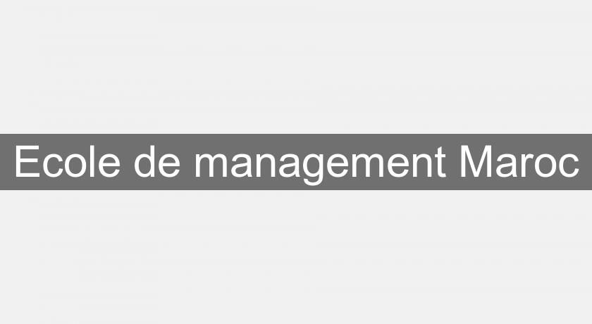 Ecole de management Maroc Ecole de management Maroc