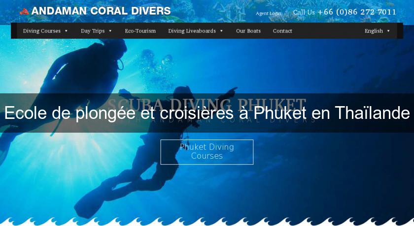Ecole de plongée et croisières à Phuket en Thaïlande Ecole de plongée et croisières à Phuket en Thaïlande