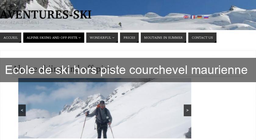 Ecole de ski hors piste courchevel maurienne Ecole de ski hors piste courchevel maurienne