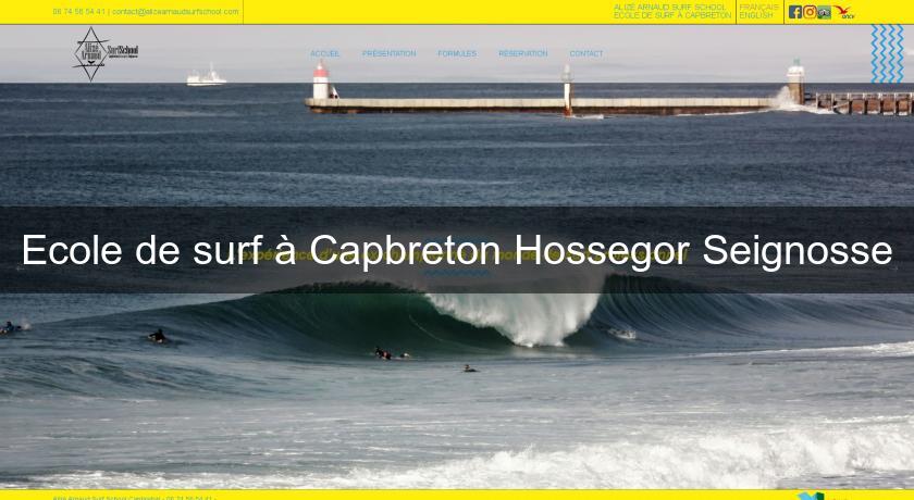 Ecole de surf à Capbreton Hossegor Seignosse Ecole de surf à Capbreton Hossegor Seignosse