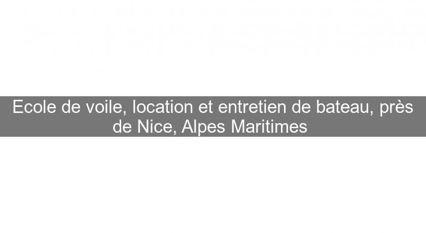 Ecole de voile, location et entretien de bateau, près de Nice, Alpes Maritimes 
